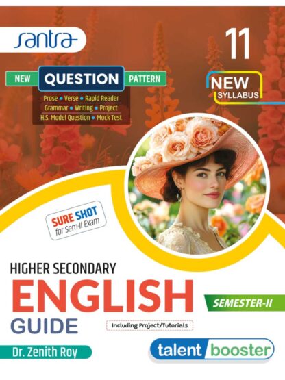 Talent Booster Higher Secondary English Guide Class 11 Semester 2 | Dr Zenith Roy | Santra Publication