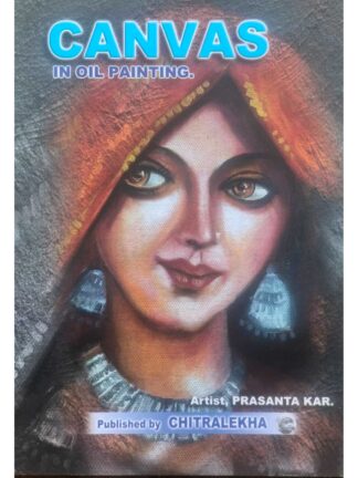 Canvas In Oil Painting | Prasanta Kar | Chitralekha Publication