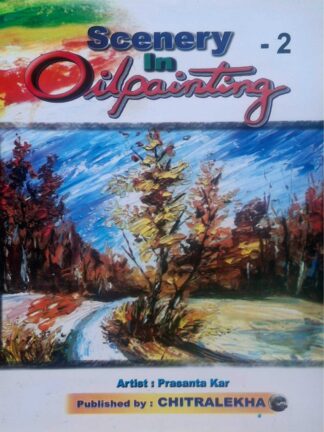 Scenery in Oil Painting Part 2 | Prasanta Kar | Chitralekha Publication