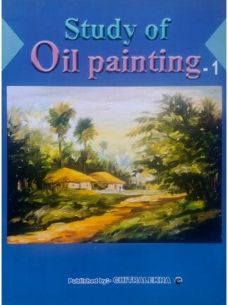Study of Oil Painting Part 1 | Samiran Sarkar | Chitralekha Publication