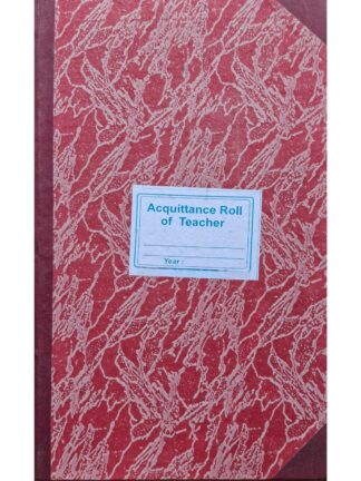 Acquittance Roll of Teacher 100 Folios 200 Pages | Bharat Stationers